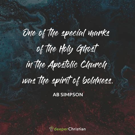 Holy Spirit Boldness – AB Simpson | Deeper Christian Quotes