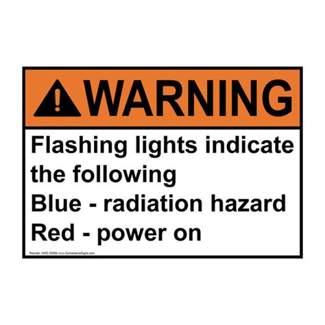 Warning Sign - Flashing Lights Indicate The Following Blue - ANSI