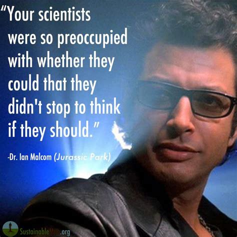 a man with glasses and a quote on it that says, your scientist were so ...