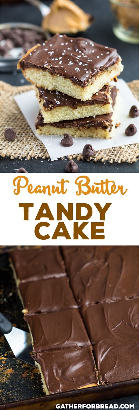 Peanut Butter Tandy Cake - Gather for Bread