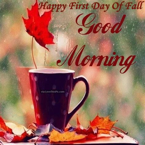 Happy First Day Of Fall Good Morning Pictures, Photos, and Images for Facebook, Tumblr ...