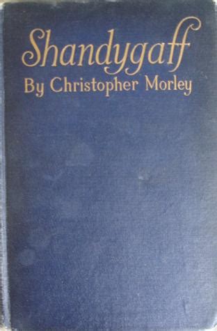 Shandygaff by Christopher Morley