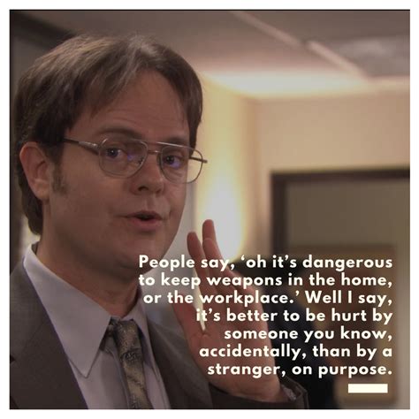 Dwight Schrute Quote 3 | QuoteReel