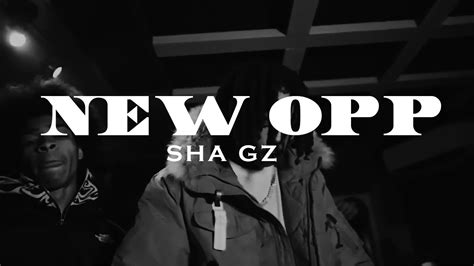 Sha Gz “NEW OPP” Official Music Video Reupload - YouTube