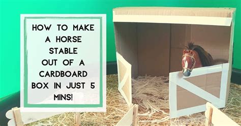 How to Make a Horse Stable Out of a Cardboard Box in 5 Mins! - Mum's Creative Cupboard