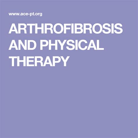 ARTHROFIBROSIS AND PHYSICAL THERAPY | Physical therapy, Therapy, Physics