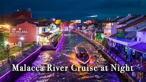 Malacca River Cruise at Night Malaysia【Full Tour in 4k】 - YouTube