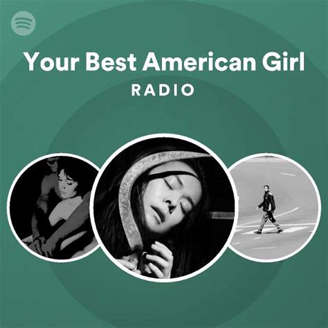 Your Best American Girl Radio - playlist by Spotify | Spotify