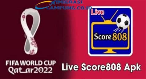 Score 808 Pro Apk Live Streaming Bola Dunia Secara Gratis