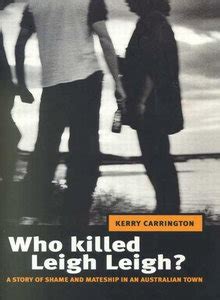 Who Killed Leigh Leigh? by Kerry Carrington | Goodreads