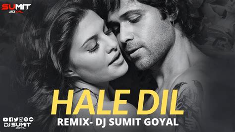 Haal -E- Dil | Remix | DJ Sumit Goyal | Murder-2 | Emraan Hashmi | Jacqueline Fernandez - YouTube