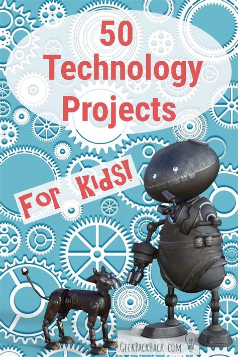 50 Technology Projects for Kids | Technology projects, Projects for ...