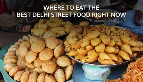 Best Places to Eat Street Food in Delhi(Updated)