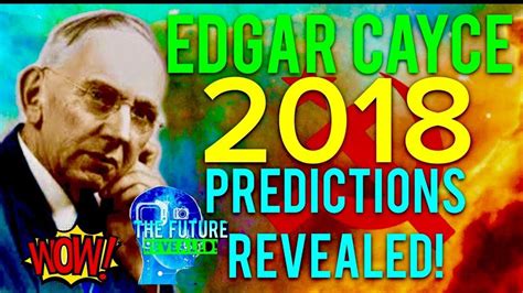 🔵THE REAL EDGAR CAYCE PREDICTIONS FOR 2018 REVEALED!!! MUST SEE!!! DONT BE AFRAID!!! 🔵 - YouTube ...