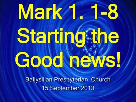 Mark 1 1 8 starting the good news