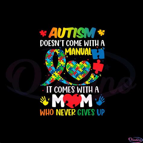 Autism Doesn't Come With A Manual It Comes With Heart Mom Svg