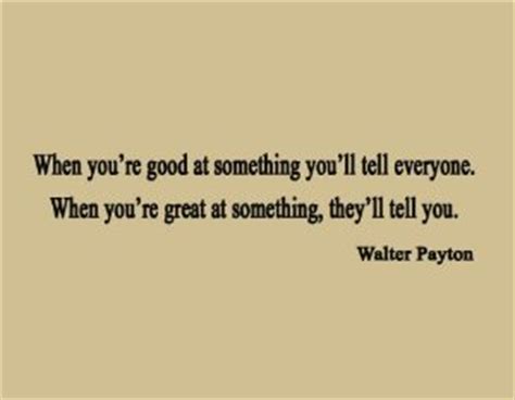 Walter Payton Inspirational Quotes. QuotesGram