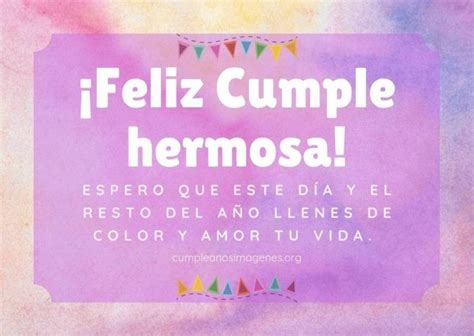 ≫ Feliz cumple hermosa, espero que llenes de color y amor tu vida - Imágenes, tarjetas y frases ...