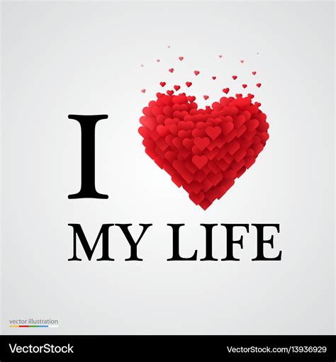 I love my life heart sign Royalty Free Vector Image