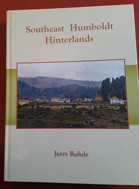 Southeast Humboldt Hinterlands — Humboldt County Historical Society