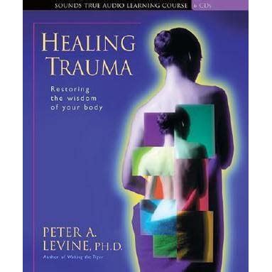 Healing Trauma by Peter A. Levine — Reviews, Discussion, Bookclubs, Lists