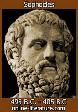 Sophocles - Biography and Works. Search Texts, Read Online. Discuss.