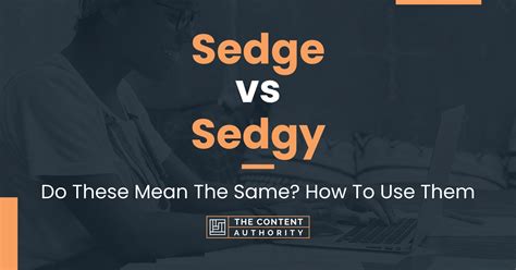 Sedge vs Sedgy: Do These Mean The Same? How To Use Them