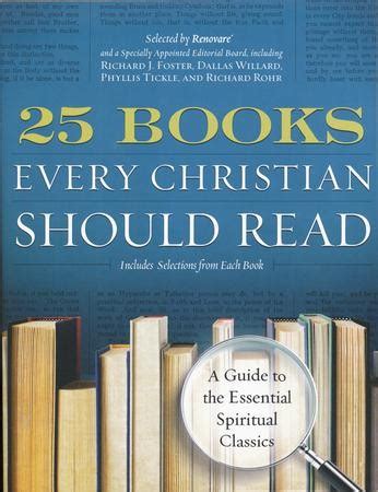 25 Books Every Christian Should Read: A Guide to the Essential ...