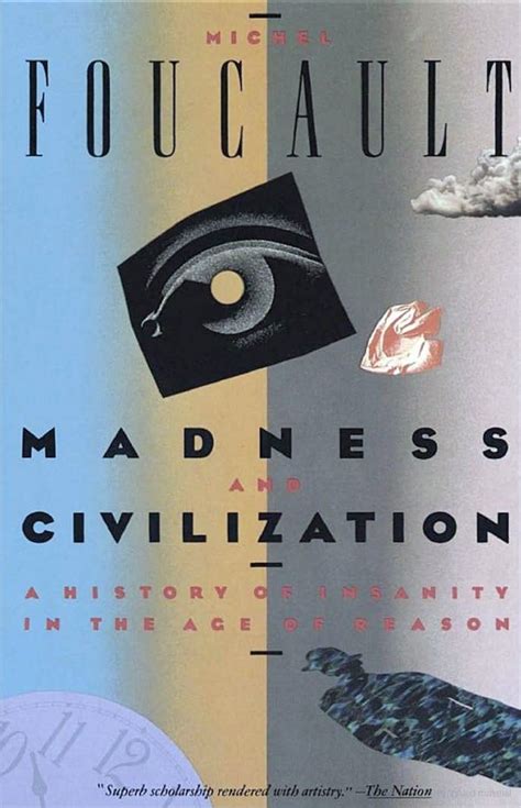 Madness and Civilization: A History of Insanity in the Age of Reason by Michel Foucault - Auro e ...