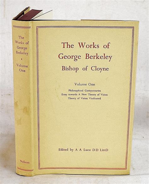 The Works of George Berkeley Bishop of Cloyne by Berkeley, George [A. A. Luce and T. E. Jessop ...