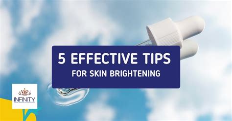 5 Effective Tips for Skin Brightening – Infinity Clinic Pharma