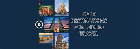 Top 5 Destinations for Leisure Travel – aerotrunk