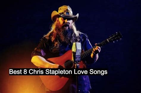 Best 8 Chris Stapleton Love Songs - NSF News and Magazine