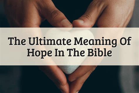 Hope Meaning In The Bible: 2 Ways To Bring It Back To Your Life