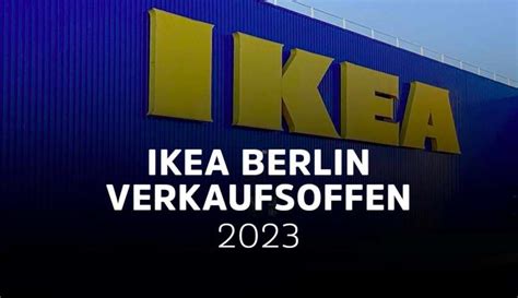 IKEA Berlin » ( 2023 ) » Nächster Verkaufsoffener Sonntag