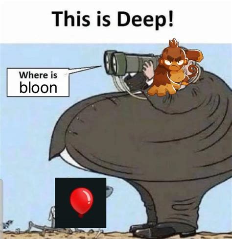 Where is Bloon | Bloons Tower Defense | Know Your Meme