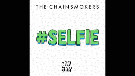 The Chainsmokers - #SELFIE - YouTube