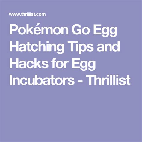 Pokémon Go Egg Hatching Tips and Hacks for Egg Incubators - Thrillist | Egg incubators, Pokemon ...