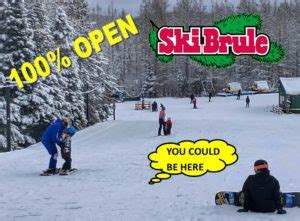 100% Open 100% Fun Ski Brule