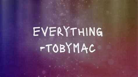 Everything | TobyMac | Lyrics - YouTube