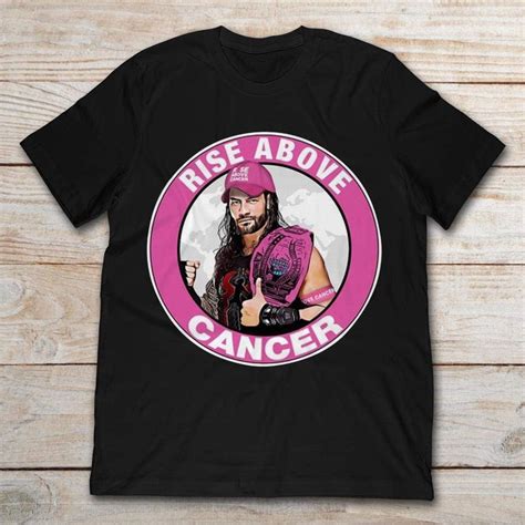 Wwe Roman Reigns Rise Above Cancer Shirts | Teevimy