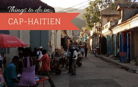 Haiti side trip: Things to do in Cap-Haitien - Family Travel Blog ...