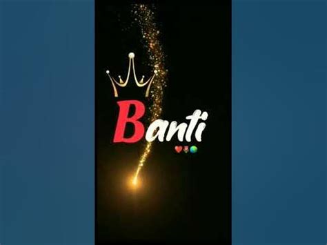 Banti name whatsap status || name art video|| #shorts #trending # ...