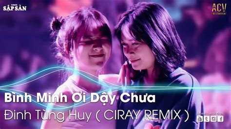 BÌNH MINH ƠI DẬY CHƯA REMIX | AI CHUNG TÌNH ĐƯỢC MÃI, THƯƠNG EM | NHẠC TRẺ REMIX HAY NHẤT HiỆN ...