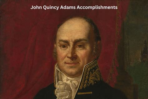 10 John Quincy Adams Accomplishments and Achievements - Have Fun With ...