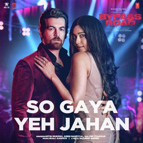 So Gaya Yeh Jahan Lyrics | Translation | Neil Nitin Mukesh | Bypass Road