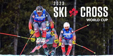 Alpine Canada | Events | 2023 FIS Ski Cross World Cup