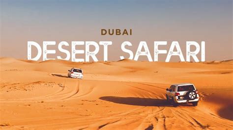 Dubai Desert Safari - A Memorable Experience