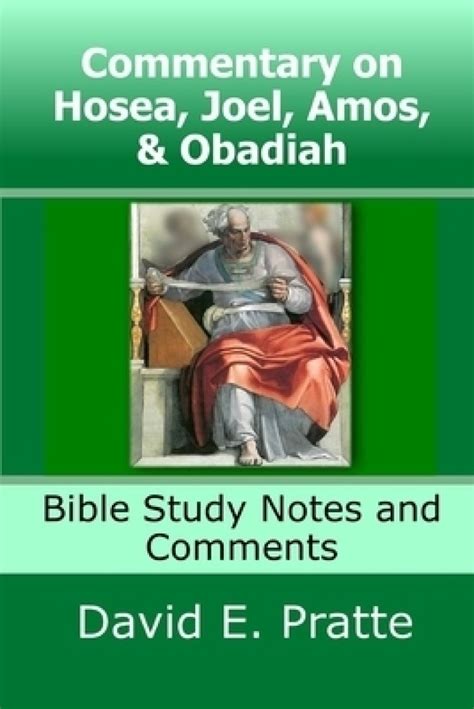 Commentary on Hosea, Joel, Amos, & Obadiah: Bible Study Notes and ...