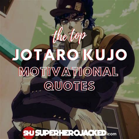 Top Ten Jotaro Kujo Quotes: Best Jotaro Kujo Motivational Quotes